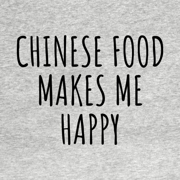 Chinese Food Makes Me Happy by LunaMay